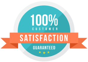 100% Customer Satisfaction Guaranteed
